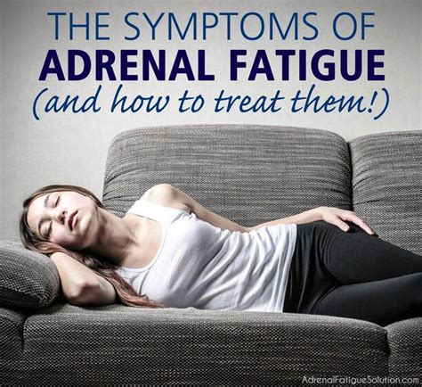 7 Common Adrenal Fatigue Symptoms And How To Treat Them Adrenal