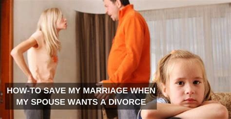 how to save my marriage when my spouse wants a divorce