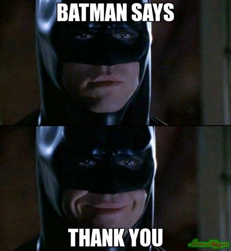 Batman Says Thank You Meme Batman Smiles 9302 • Memeshappen
