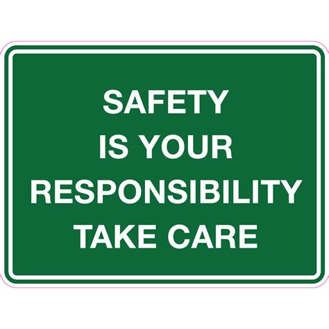 Safety Is Your Responsibility Take Care Custom Signs Australia