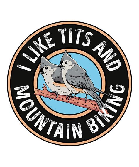 I Like Tits And Mountain Biking Funny Titmouse Lesbian Pride Digital