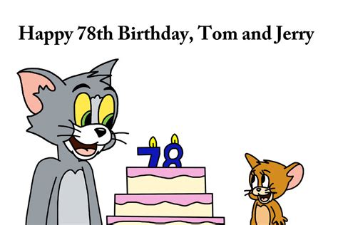 happy 78th birthday tom and jerry by ultra shounen kai z on deviantart