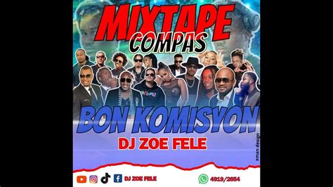 Dj Zoe Fele Mixtape Compas Bon Komisyon 2023 Youtube