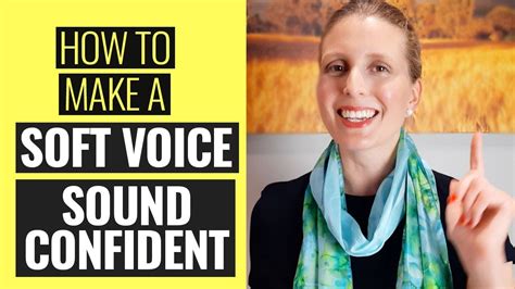 How To Make A Soft Voice Sound Confident 5 Tips For A Confident Voice
