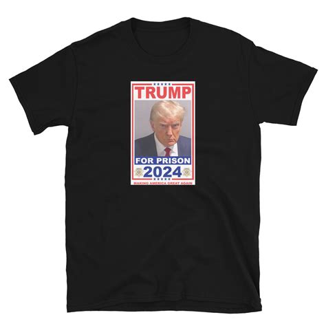 Official Donald Trump Mugshot President 2024 T Shirt Prison Prisoner