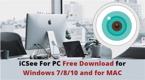 Icsee windows 10 download info: iCSee For PC Free Download for Windows 7/8/10 or MAC