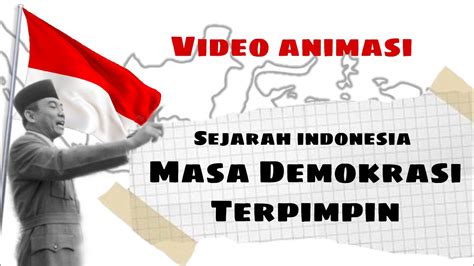 Demokrasi Terpimpin Di Indonesia Sejarah Indonesia Youtube