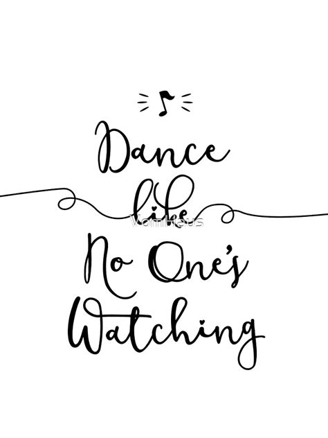 Dance Like No Ones Watching Lets Dance Graphic T Shirt Graphic T