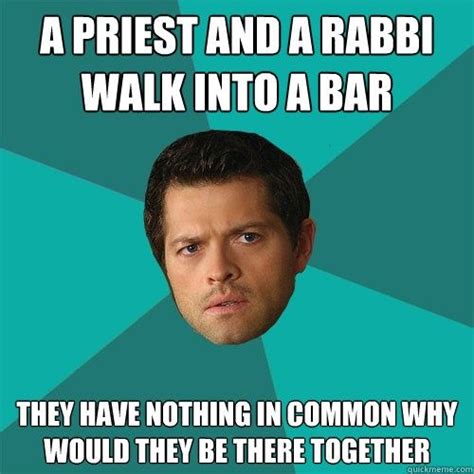 A Priest And A Rabbi Walk Into A Bar Sam Dean Supernatural Fans Dean Winchester Crowley