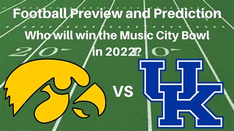 Music City Bowl 2022 Football Preview And Predictionwill Iowa Or