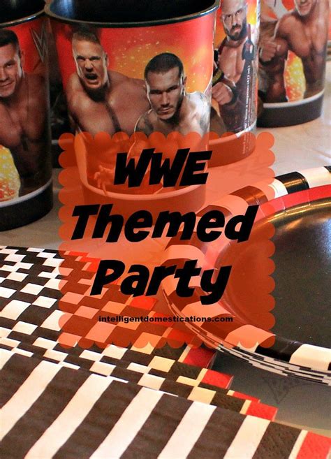 Wwe Party Food With Pun Names Wrestling Birthday Parties Wwe Party