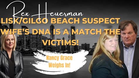 Rex Heuerman Asas Dna Is Matched To The Victims Nancy Grace And Attorney John Ray Weigh In