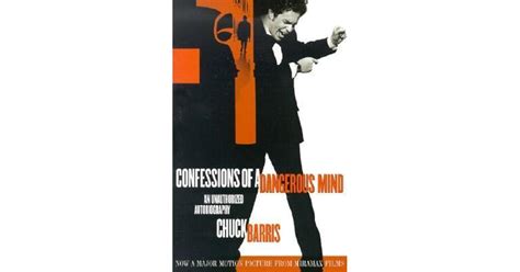 Confessions Of A Dangerous Mind An Unauthorized Autobiography By Chuck