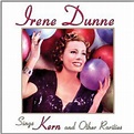 Irene Dunne - Sings Kern And Other Rarities (cd) : Target
