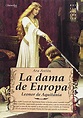 9788499676531: Dama de Europa,La. Leonor de Aquitania (Novela Histórica ...
