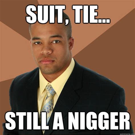 “still a nigger”