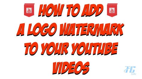 How To Add A Logo Watermark To ALL Of Your YouTube Videos YouTube