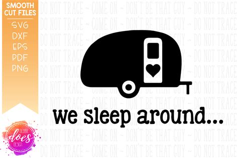 We Sleep Around Camperrv Doormat Svg File Debbie Does Design