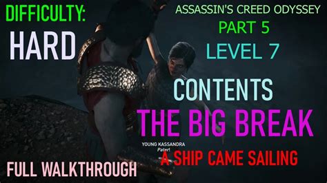 Assassin S Creed Odyssey Part Level Contents The Big Break A Ship