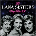 ‎The Lana Sistersの「The Very Best of the Lana Sisters」をApple Musicで