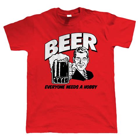 beer everyone needs a hobby funny mens drinking t shirt