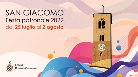 RIVAROLO Giostre Fuochi Eventi Torna La Festa Di San Giacomo