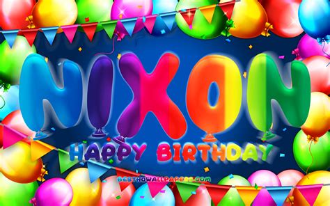 Download Wallpapers Happy Birthday Nixon 4k Colorful Balloon Frame