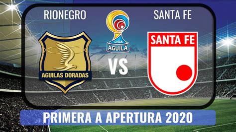 Betting tip for matchday 3 of the 2021 apertura primera a between rionegro águilas doradas and santa fe. Águilas Doradas vs Independiente Santa Fe 2020🔴| Primera A ...