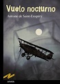 Vuelo nocturno - Antoine de Saint-Exupéry - Relato histórico