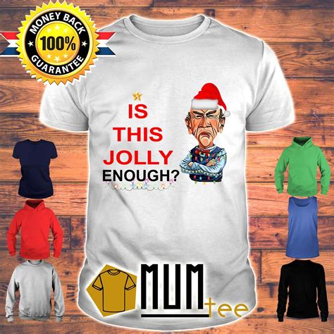 Fast Shipping Jeff Dunham Walter Is This Jolly Enough Christmas Shirt