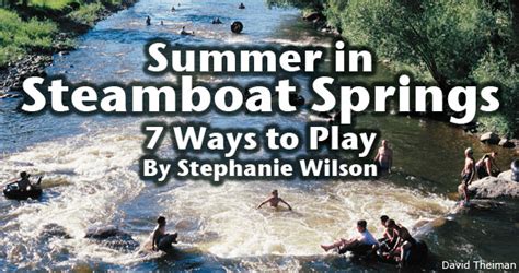 Summer In Steamboat Springs 7 Ways To Play
