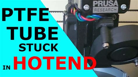 PTFE Tube Stuck In Hotend Prusa Mk3s FIXED YouTube