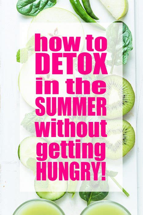 How To Detox During The Summer Without Getting Hungry Or Hangry As We Like To Call It