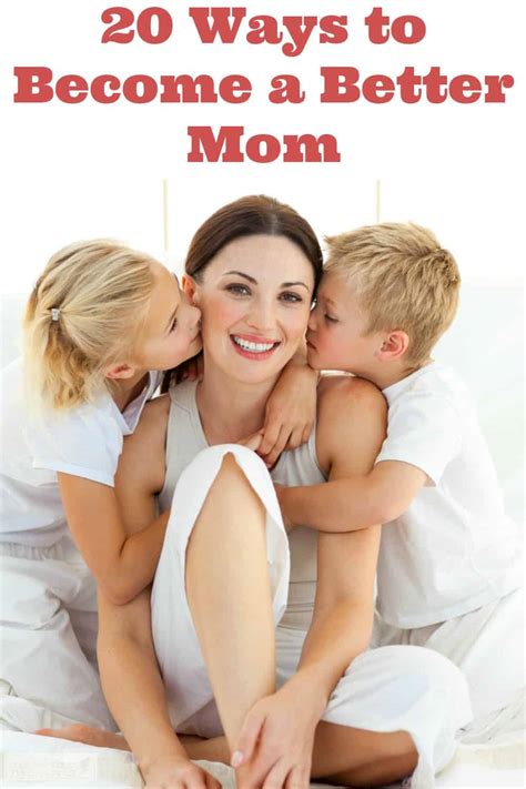 Ways To Become A Better Mom Parenting Tips