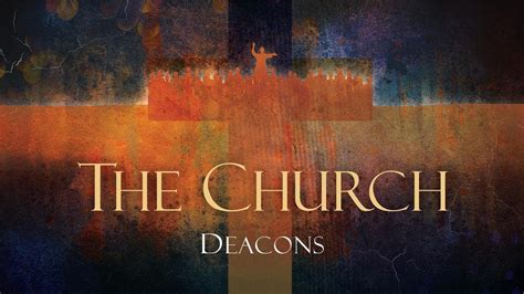 The Church Deacons Acts 61 7 1 Timothy 38 13 Youtube