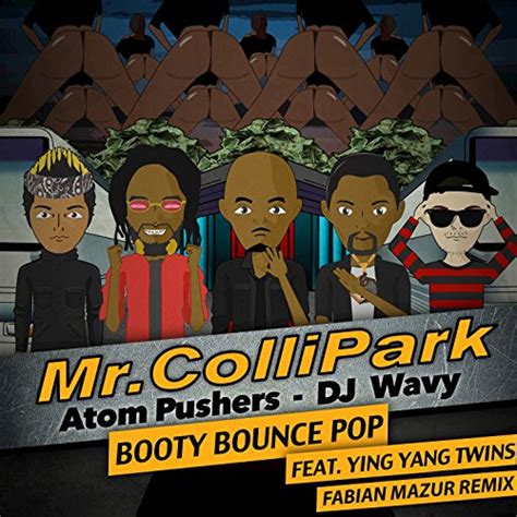 Booty Bounce Pop Fabian Mazur Remix Mr Collipark Atom Pushers Dj Wavy Feat
