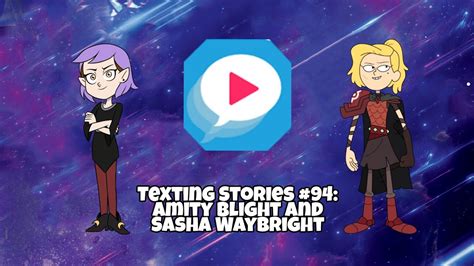 Texting Stories 94 Amity Blight And Sasha Waybright Spoiler Warning