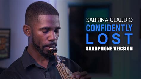 Sabrina Claudio Confidently Lost Sax Cover By Nathan Allen Youtube