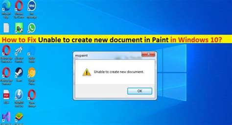 How To Fix Unable To Create New Document In Paint In Windows 10 Steps