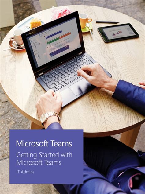 Microsoft Teams Getting Started Guide For It Admins Pdf Microsoft