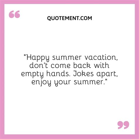 70 Have A Great Summer Best Wishes For A Great Summertime Love Quotes