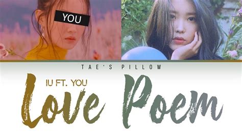 romanized: nugureul wihae nugunga gidohago issna bwa sumjugyeo sseun sarangsiga najge deullineun deushae neoegero seonmyeonghi naraga neujji anh. LOVE POEM - IU FT. YOU (DUET VERSION) {COLOR CODED LYRICS ...