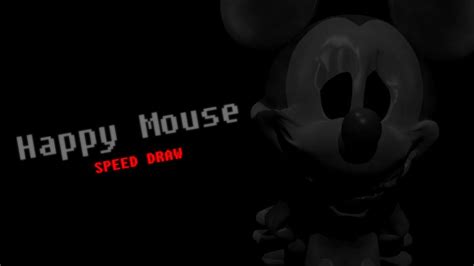 Happy Mouse Speed Draw Fnatif Youtube