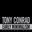 Tony Conrad | Early Minimalism, Volume One | Album – Artrockstore