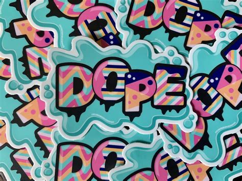Dope Sticker Vinyl Sticker Die Cut Graffiti 90s Vinyl Etsy