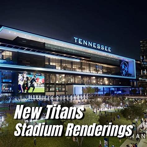 New Titans Stadium Renderings Episode 931 Nashville Daily