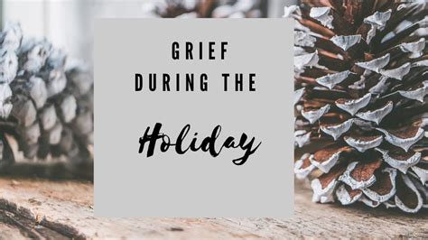 Grief During The Holidays Youtube