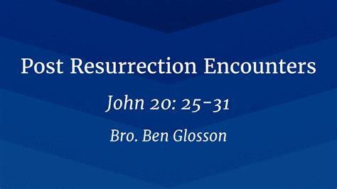 Wednesday Worship Post Resurrection Encounters Faithlife Sermons