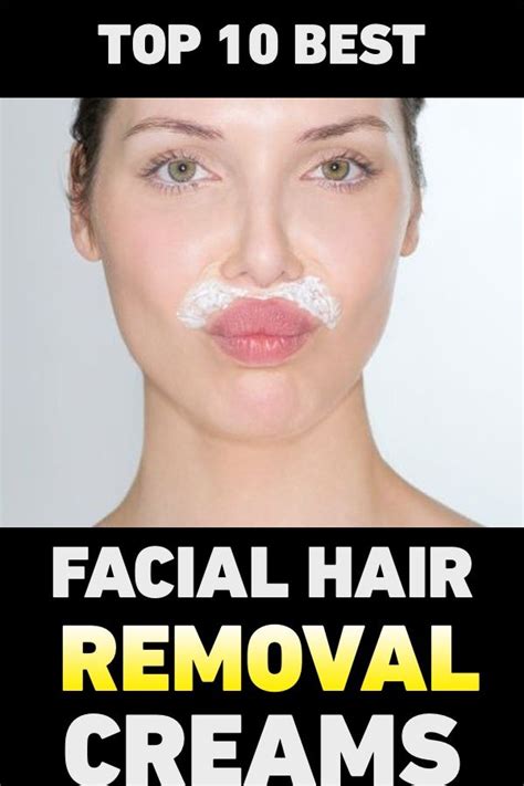 Top 10 Best Facial Hair Removal Creams To Buy In 2019 Best Facial
