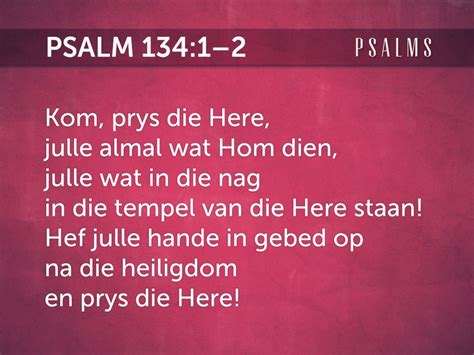 Psalm 134 Mag Die Here Jou Seën Uit Sion Bybelskool